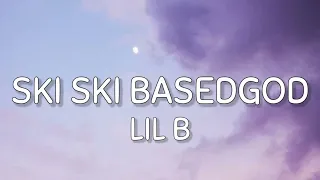 Lil B - Ski Ski BasedGod (sped up) Lyrics | ay man you already know who it is it's your boy minttea