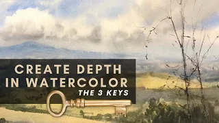 Creating Depth in Watercolor (The Three Keys)