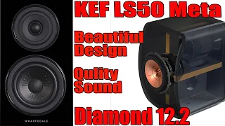 Into beautiful design as well as quality sound [KEF LS50 Meta] VS [Wharfedale Diamond 12.2] W/AXA25