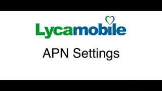 LycaMobile APN Mobile Data and MMS Internet APN Settings in 2 min on any Android Device