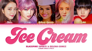 BLACKPINK & Selena Gomez 'Ice Cream' Lyrics [Collab W/@Kaeguche] (Color Coded Lyrics)