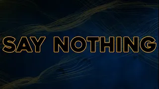 Citizen Soldier x LEXX - Say Nothing  (Official Lyric Video)