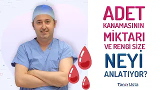 Adet Kanamasının Miktarı ve Rengi Size Neyi Anlatıyor?