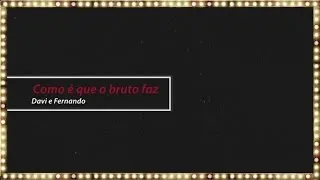 Como É Que O Bruto Faz (lyric video)