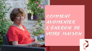 Comment augmenter l’énergie de votre maison