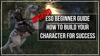 ESO Beginner Guide - How to Build Your Character for Success (Updated)