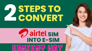 How to Convert your Airtel Sim into an eSim in just 2 Steps!