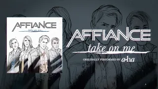 AFFIANCE - Take on Me (a-ha cover)