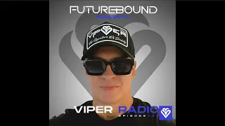 Futurebound presents Viper Radio Episode 037