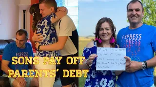 Sons payoff their Parents’ Debt - Inspiring and Emotion reaction