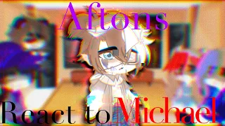 Aftons react to Michael Afton |blood warnings?|My AU|•Azumi Chan•