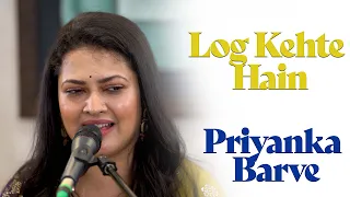 Log Kehte Hain | Priyanka Barve | Asha Bhosle | Bazm e Khas