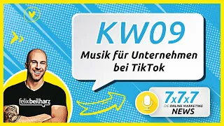 🆕  TikTok launcht „Sounds for Business” - Die 7x7x7 Online Marketing News KW 09/23