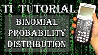 Binomial Probability Distribution in the TI-83/84