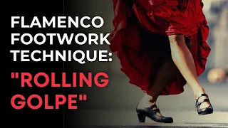 Flamenco Footwork Drills | Footwork Technique - "Rolling Golpe"