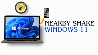 Nearby Share Windows 11 — Transfer Files Between Android To PC 2024