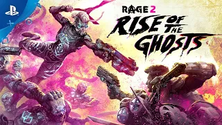 Rage 2 | Rise of the Ghosts Official Launch Trailer | PS4