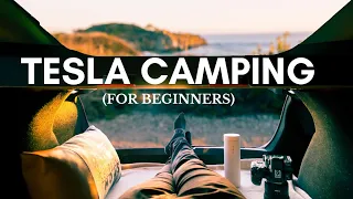 Tesla Car Camping FOR BEGINNERS!