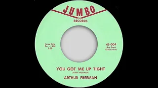 Arthur Freeman - You Got Me Up Tight - Jumbo (NORTHERN SOUL)