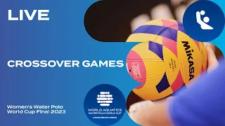 Crossover Games | Women’s Water Polo World Cup Final 2023