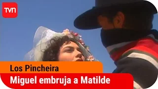 ¡Miguel embruja a Matilde! | Los Pincheira - T1E1