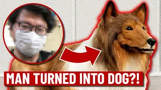 A man who turned himself INTO A DOG