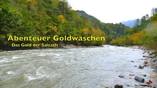 Das Gold der Salzach [Abenteuer Goldwaschen]