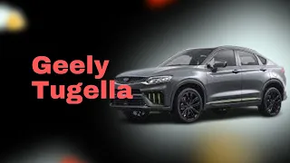 Geely Tugella: The Ultimate Car Review You Can't Miss