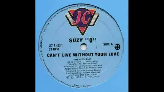 Suzy Q - Can't Live Without Your Love | HQ