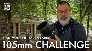 105mm Challenge: Stadtmotive in Baden-Baden