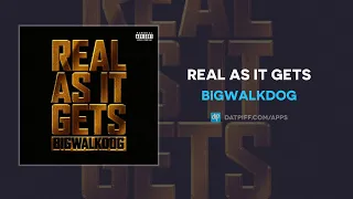 BigWalkDog - Real As It Gets (AUDIO)