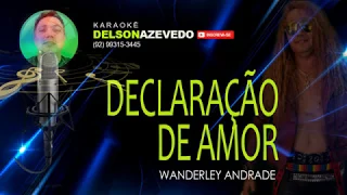WANDERLEY ANDRADE - DECLARAÇÃO DE AMOR - KARAOKÊ