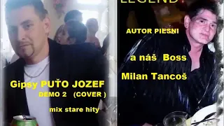 Gipsy Puťo Jozef Stare Pesničky Hity Od Milana Tancoša Demo 2