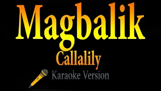 Callalily - Magbalik (Karaoke)