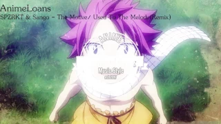 AnimeLoans- SPZRKT & Sango - The Motive/Used To The Melody(Remix)