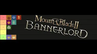 Mount and Blade Bannerlord 2 New Epic Factions Tier List!!!