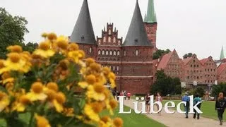 Städtetrip - Amazing City // Lübeck , die Perle an der Ostsee - durch die Altstadt zum Holstentor