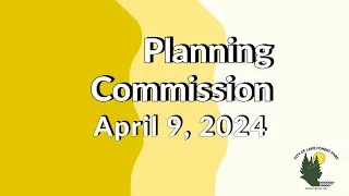 April 9, 2024 Planning Commission Meeting