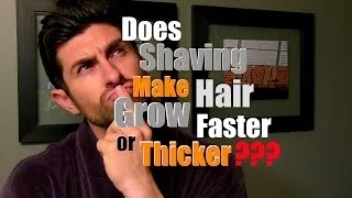 Does Shaving Make Hair Grow Back Thicker, Faster or More Coarse?