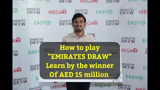 How to play the "Emirates Draw", learn from the winner of AED 15 Million