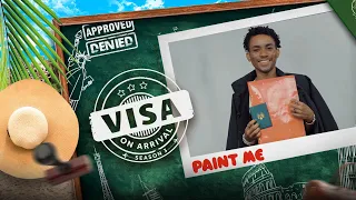 Visa on Arrival S3: PAINT ME (Episode 5)