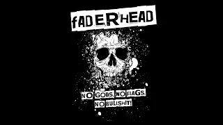 Faderhead - No Gods, No Flags, No Bullshit (Official Lyric Video)