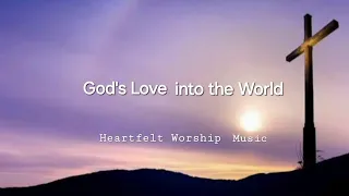 Heartfelt Hymn for Lent with Lyrics | God's Love into the World  | 사순절 찬양  | 사랑하셔서 오시었네