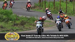 🔥🔥#SCRSIDRAP🔥🔥 Final Bebek 2T Tune-Up 130cc Mix Terbuka Ex MP2 SCR4 | Sirkuit Puncak Mario Sidrap