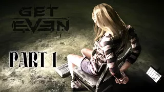 GET EVEN Gameplay Walkthrough Part 1 [1080P 60FPS PC] - No Commentary