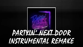 CHRIS BROWN  ft YOUNG BLACC "Partyin' Next Door" INSTRUMENTAL REMAKE