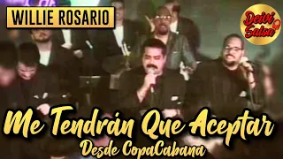 Willie Rosario - Me tendrán que aceptar (Live) - Desde El CopaCabana