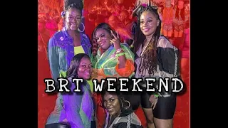 GIRLS TRIP PART 3 [ BRT Weekend]