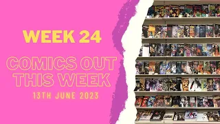 💥NEW COMIC BOOK DAY - Week 24💥