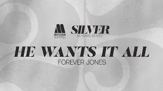 Forever Jones - "He Wants It All" [Audio Only]